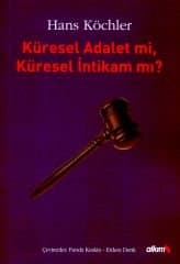 Küresel Adalet mi, Küresel İntikam mı?