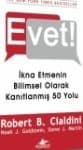 Evet - İkna Etmenin Bilimsel Olarak Kanıtlanmış 50 Yolu