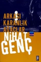 Arkası Karanlık Ağaçlar