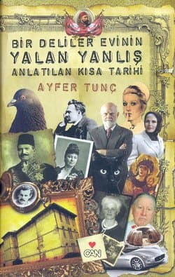 Bir Deliler Evinin Yalan Yanlış Anlatılan Kısa Tarihi