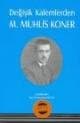Değişik Kalemlerden Muhlis Koner