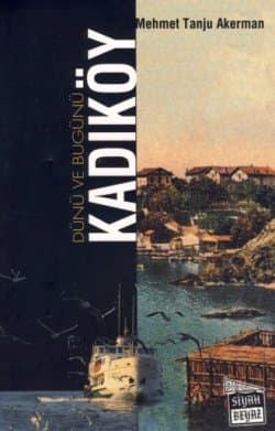 Kadıköy - Dünü ve Bugünü