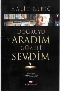 Doğruyu Aradım Güzeli Sevdim