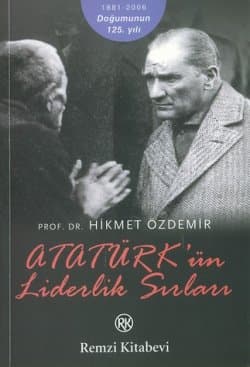 Atatürk`ün Liderlik Sırları