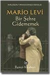 Bir Şehre Gidememek