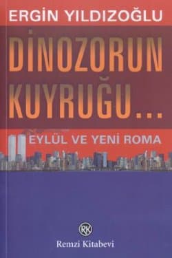 Dinozorun Kuyruğu 11 Eylül ve Yeni Roma