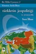 Türklerin Jeopolitiği ve Avrasyacılık