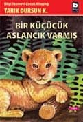 Bir Küçücük Aslancık Varmış