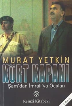 Kürt Kapanı: Şam`dan İmralı`ya Öcalan