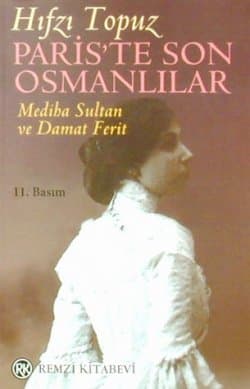 Paris'te Son Osmanlılar Mediha Sultan ve Damat Ferit