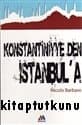 Konstantiniyye`den İstanbul`a