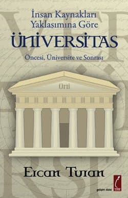 İnsan Kaynakları Yaklaşımına Göre Üniversitas-Öncesi, Üniversite ve Sonrası