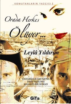 Orada Herkes Ölüyor... Komutanların Yazgısı: I