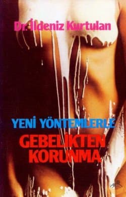 Yeni Yöntemlerle Gebelikten Kurtulma