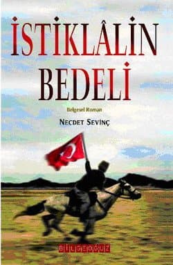 İstiklalin Bedeli ( Belgesel Roman)