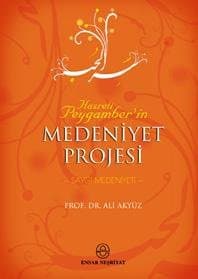 Hz. Peygamber`in Medeniyet Projesi