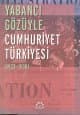 Yabancı Gözüyle Cumhuriyet Türkiyesi 1923-1938