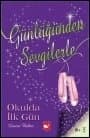 Günlüğünden Sevgilerle / Okulda İlk Gün