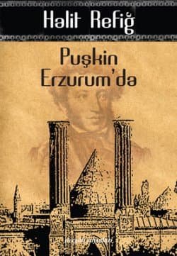 Puşkin Erzurum`da