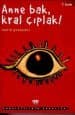 Anne Bak Kral Çıplak! / Kuralsızlığın Kuralları