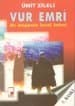 Vur Emri / Bir Asteğmenin Tunceli Anıları