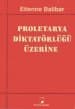 Proletarya Diktatörlüğü Üzerine