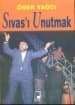 Sivas'ı Unutmak