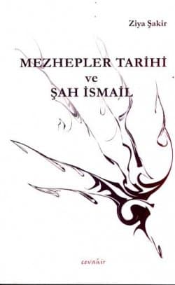 Mezhepler Tarihi ve Şah İsmail