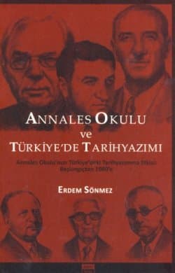 Annales Okulu ve Türkiye`de Tarihyazımı
