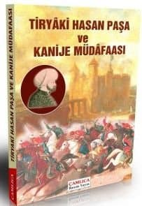 Tiryaki Hasan Paşa ve Kanije Müdafaası