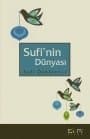 Sufi`nin Dünyası - Sufi Öyküleri 1