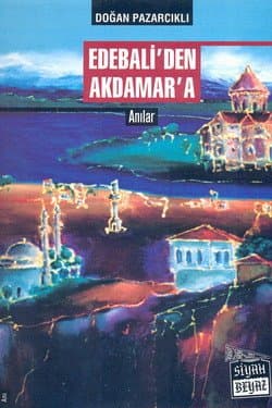 Edebali`den Akdamar`a