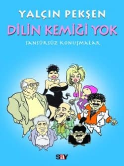 Dilin Kemiği Yok Sansürsüz Konuşmalar