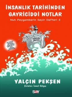 İnsanlık Tarihinden Gayriciddi Notlar Nuh Peygamberin Seyir Defteri 2