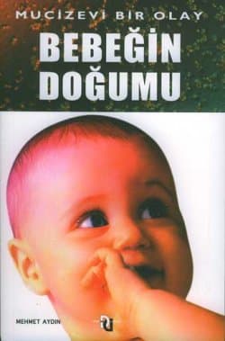 Bebeğin Doğumu -Mucizevi Bir Olay-