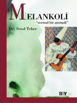 Melankoli - Normal Bir Anomali