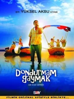 Dondurmam Gaymak ( Bir Ege Geyiği Filmin orijinal afişiyle birlikte... )