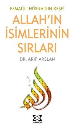 Esmaül`-Hüsna`nın Keşfi Allah`ın İsimlerinin Sırları