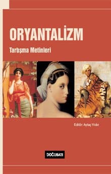 Oryantalizm -Tartışma Metinleri-
