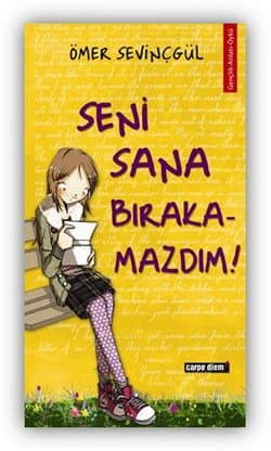 Seni Sana Bırakamazdım!