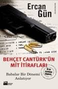 Behçet Cantürkün Mit İtirafları