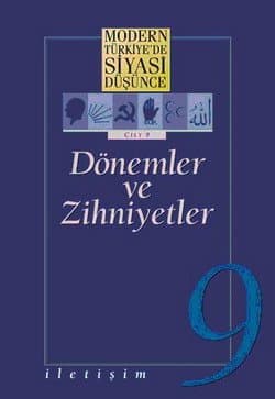 Modern Türkiye`de Siyasi Düşünce-9: Dönemler ve Zihniyetler / Ciltsiz