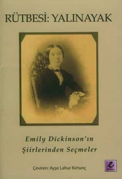 Rütbesi: Yalınayak - Emily Dickinson`ın Şiirlerinden Seçmeler