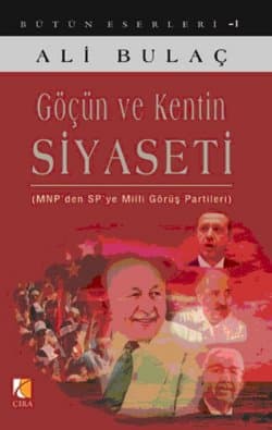 Göçün ve Kentin Siyaseti / MNPden SPye Milli Görüş Partileri