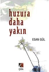 Huzura Daha Yakın