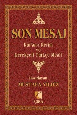 Son Mesaj / Kur'an-ı Kerim ve Gerekçeli Türkçe Meali (Büyük Boy)
