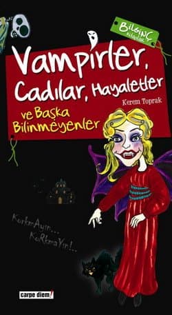 Bilginç Kitaplar-Vampirler, Cadılar, Hayaletler ve Başka Bilinmeyenler