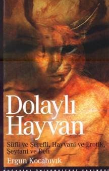 Dolaylı Hayvan: Süfli ve Şerefli, Hayvani ve Erotik, Şeytani ve Deli