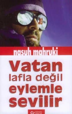 Vatan Lafla Değil Eylemle Sevilir