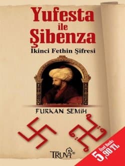 Yufesta ile Şibenza-İkinci Fethin Şifresi